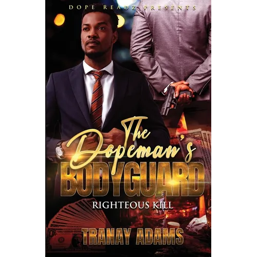 The Dopeman's Bodyguard: Righteous Kill