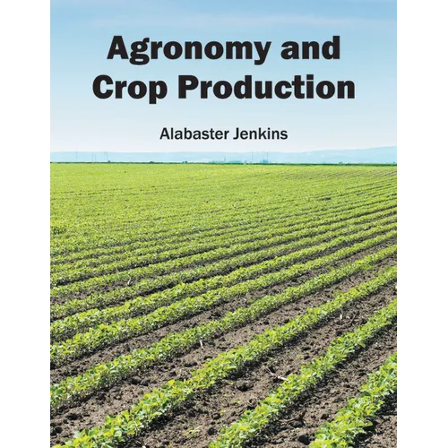 Agronomy and Crop Production