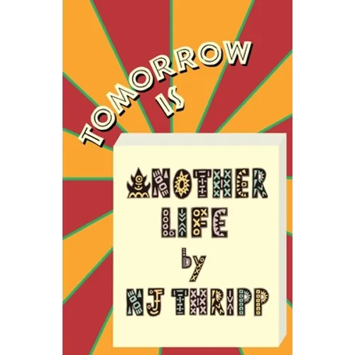 Tomorrow is Another Life