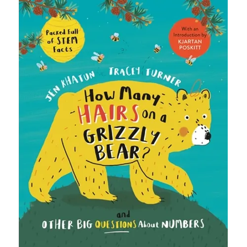 How Many Hairs on a Grizzly Bear?: And Other Big Questions about Numbers