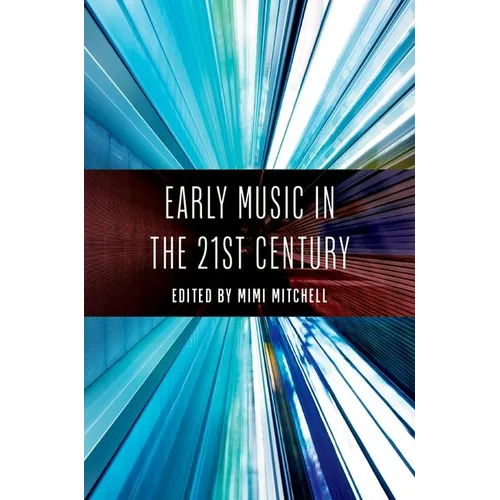 Early Music in the 21st Century