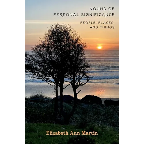 Nouns of Personal Significance: People, Places, and Things