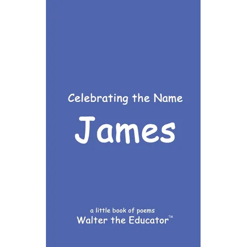 Celebrating the Name James