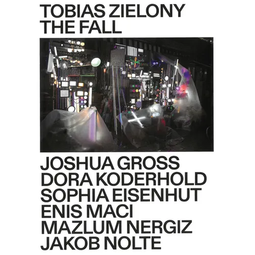 Tobias Zielony: The Fall