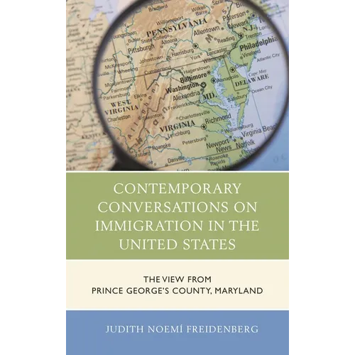 Contemporary Conversations on Immigration in the United States: The View from Prince George's County, Maryland