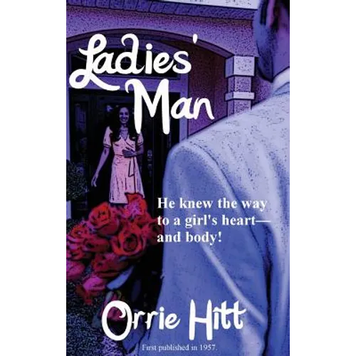 Ladies' Man: A Pulp Novel of Desire and Deception