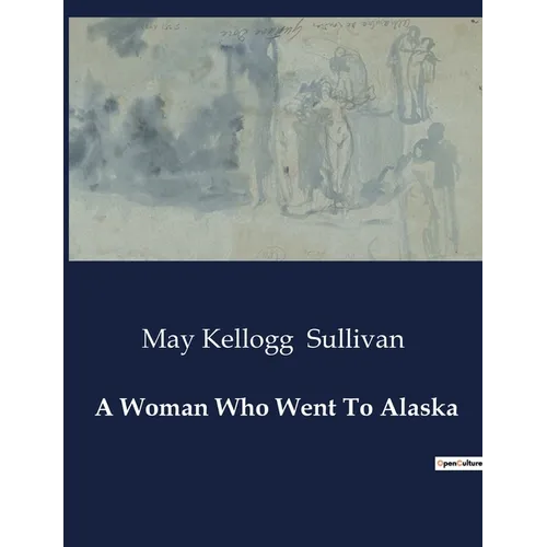 A Woman Who Went To Alaska