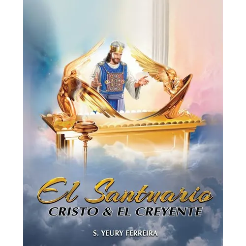 El Santuario, Cristo y el Creyente