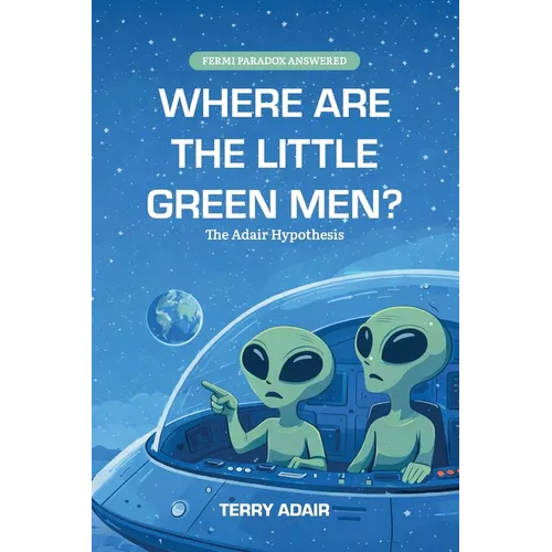 Where Are The Little Green Men?, The Adair Hypothesis