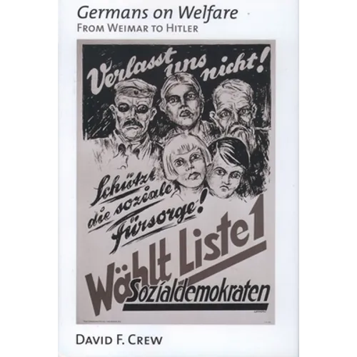 Germans on Welfare: From Weimar to Hitler