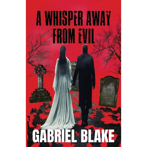 A Whisper Away From Evil