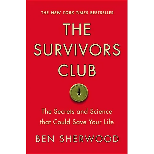Survivors Club: The Secrets and Science That Could Save Your Life