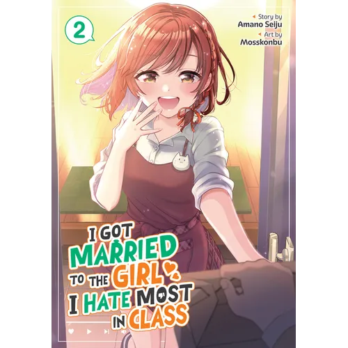 I Got Married to the Girl I Hate Most in Class (Manga) Vol. 2
