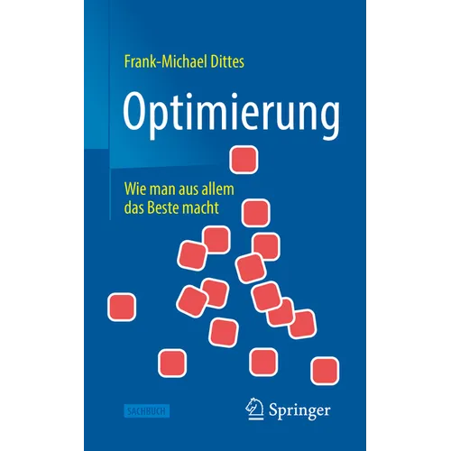 Optimierung: Wie Man Aus Allem Das Beste Macht