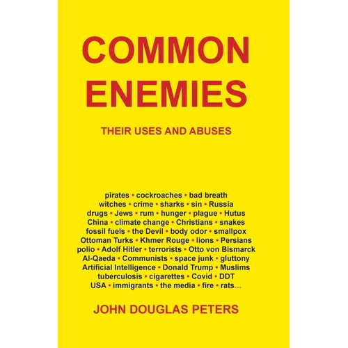 Common Enemies: Their Uses and Abuses