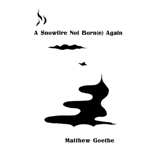 A Snowfire Not Born(e) Again