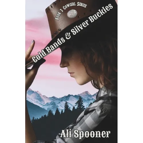 Gold Bands and Silver Buckles: Cowgirl series 3