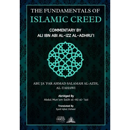 The Fundamentals of Islamic Creed: Commentary by Ali Ibn Abil Izz