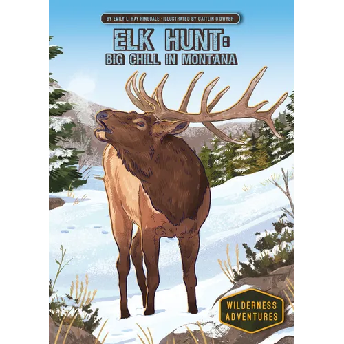 Elk Hunt: Big Chill in Montana: Big Chill in Montana
