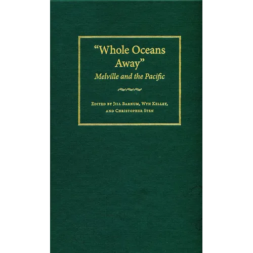 Whole Oceans Away: Melville and the Pacific