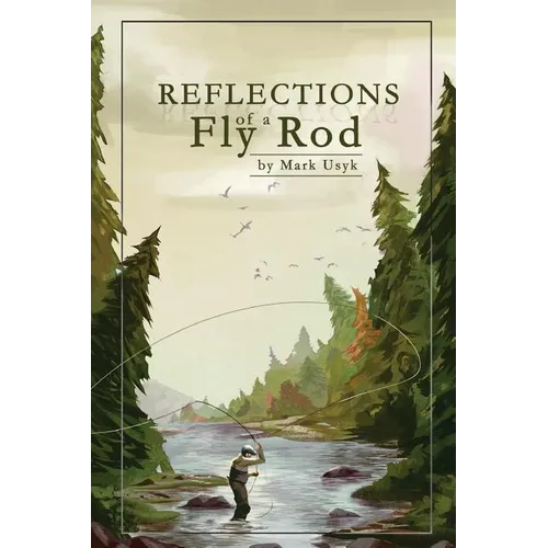 Reflections of a Fly Rod