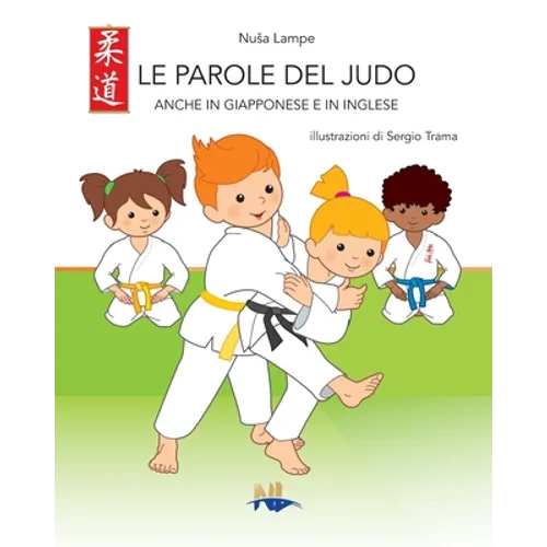 Le Parole del Judo: Anche in Giapponese E in Inglese