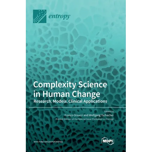 Complexity Science in Human Change: Research, Models, Clinical Applications
