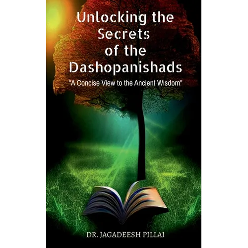 Unlocking the Secrets of the Dashopanishads
