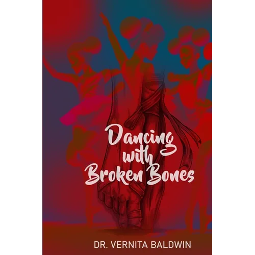 Dancing with Broken Bones