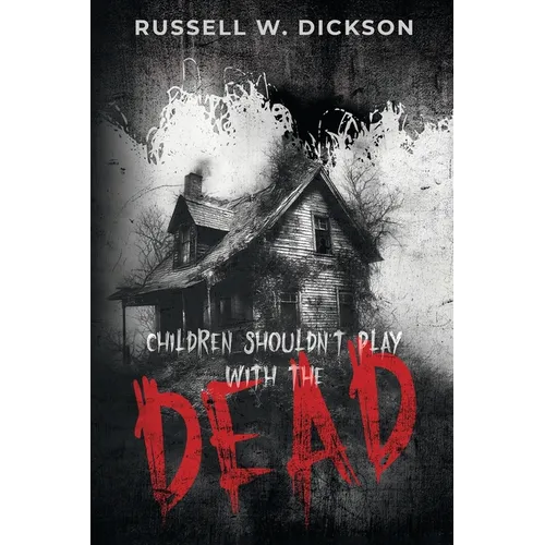 Children Shouldn't Play With The Dead