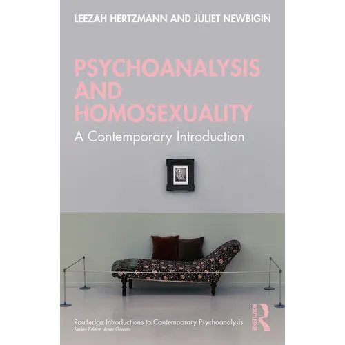 Psychoanalysis and Homosexuality: A Contemporary Introduction