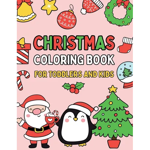 Christmas Coloring Book for Toddlers and Kids