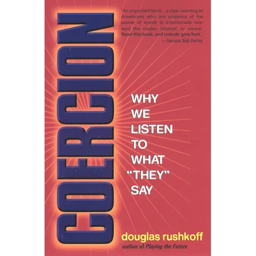 Coercion: Why We Listen to What They Say