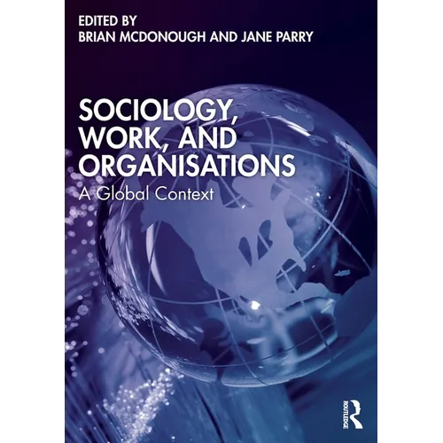 Sociology, Work, and Organisations: A Global Context