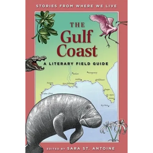 The Gulf Coast: A Literary Field Guide