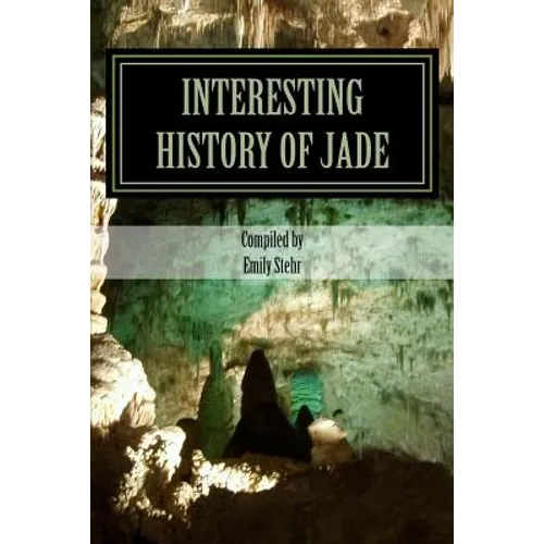 Interesting History of Jade
