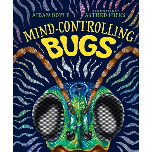 Mind-Controlling Bugs