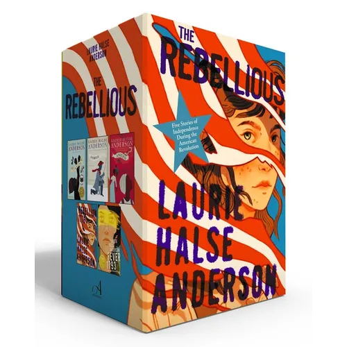 The Rebellious (Boxed Set): Five Stories of Independence During the American Revolution (Chains; Forge; Ashes; Rebellion 1776; Fever 1793)