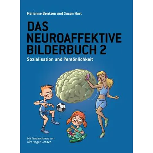 Das Neuroaffektive Bilderbuch 2: Sozialisation und Persönlichkeit