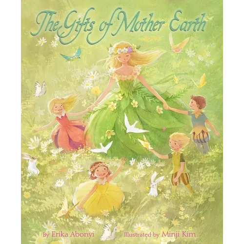 The Gifts of Mother Earth