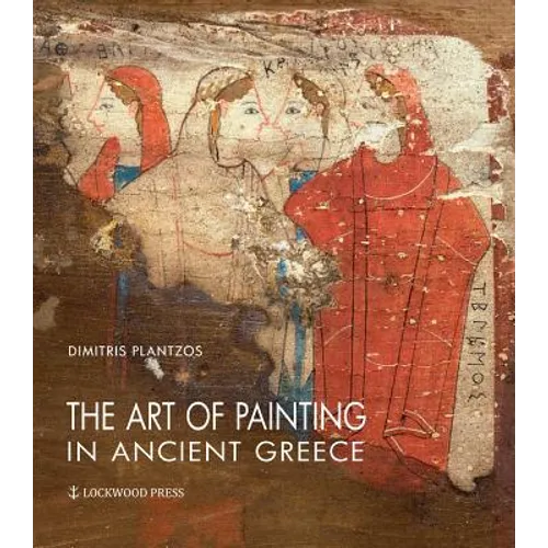 The Art of Painting in Ancient Greece