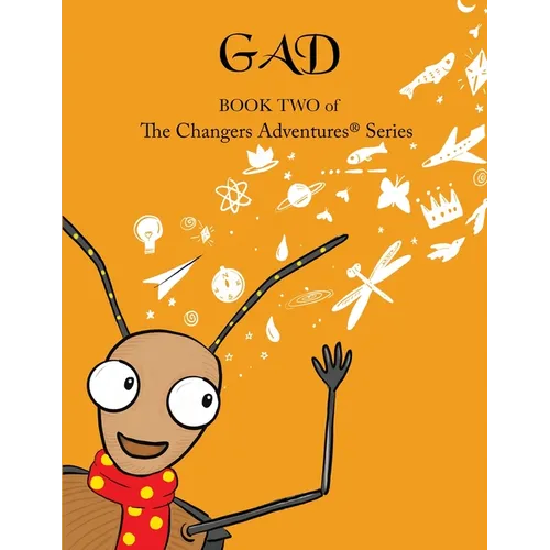 Gad: Book Two of TheChangersAdventures(TM)