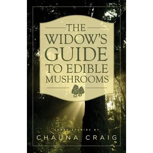 The Widow's Guide to Edible Mushrooms