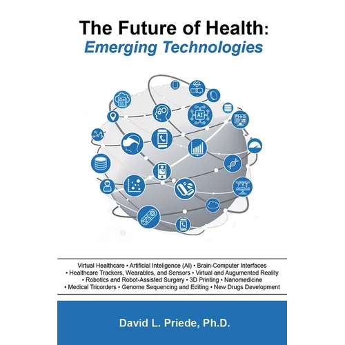 The Future of Health: Emerging Technologies