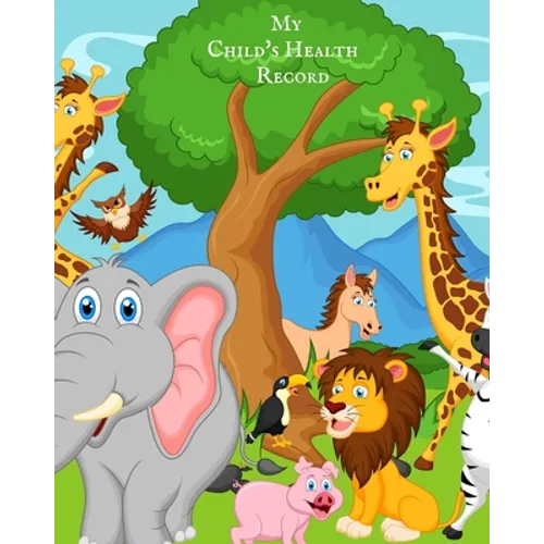My child's Health Record: Child's Medical History To do Book, Baby 's Health keepsake Register & Information Record Log, Treatment Activities Tracker