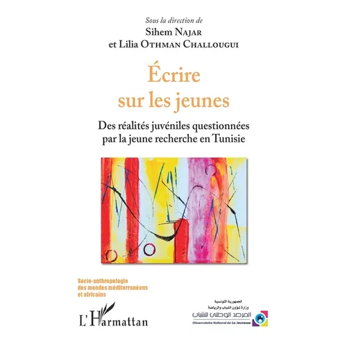Ecrire sur les jeunes: Des réalités juvéniles questionnées par la jeune recherche en Tunisie