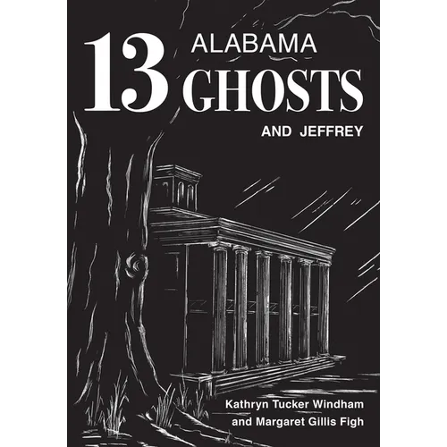 Thirteen Alabama Ghosts and Jeffrey: Commemorative Edition