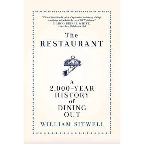 The Restaurant: A 2,000-Year History of Dining Out -- The American Edition