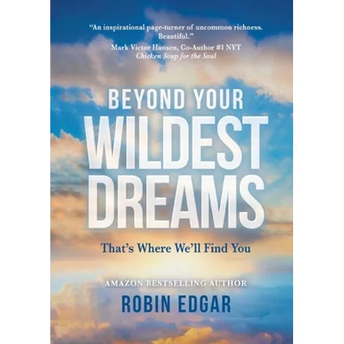 Beyond Your Wildest Dreams: That's Where We'll Find You