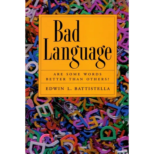 Bad Language: Are Some Words Better Than Others?